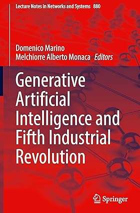 Generative Artificial Intelligence and Fifth Industrial Revolution (Lecture Notes in Networks and Systems, 880)