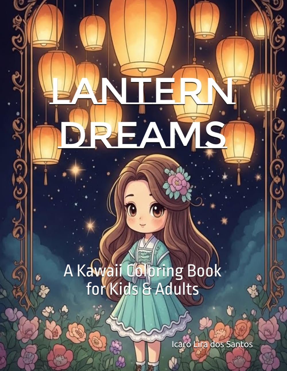 Lantern Dreams: A Kawaii Coloring Book for Kids & Adults