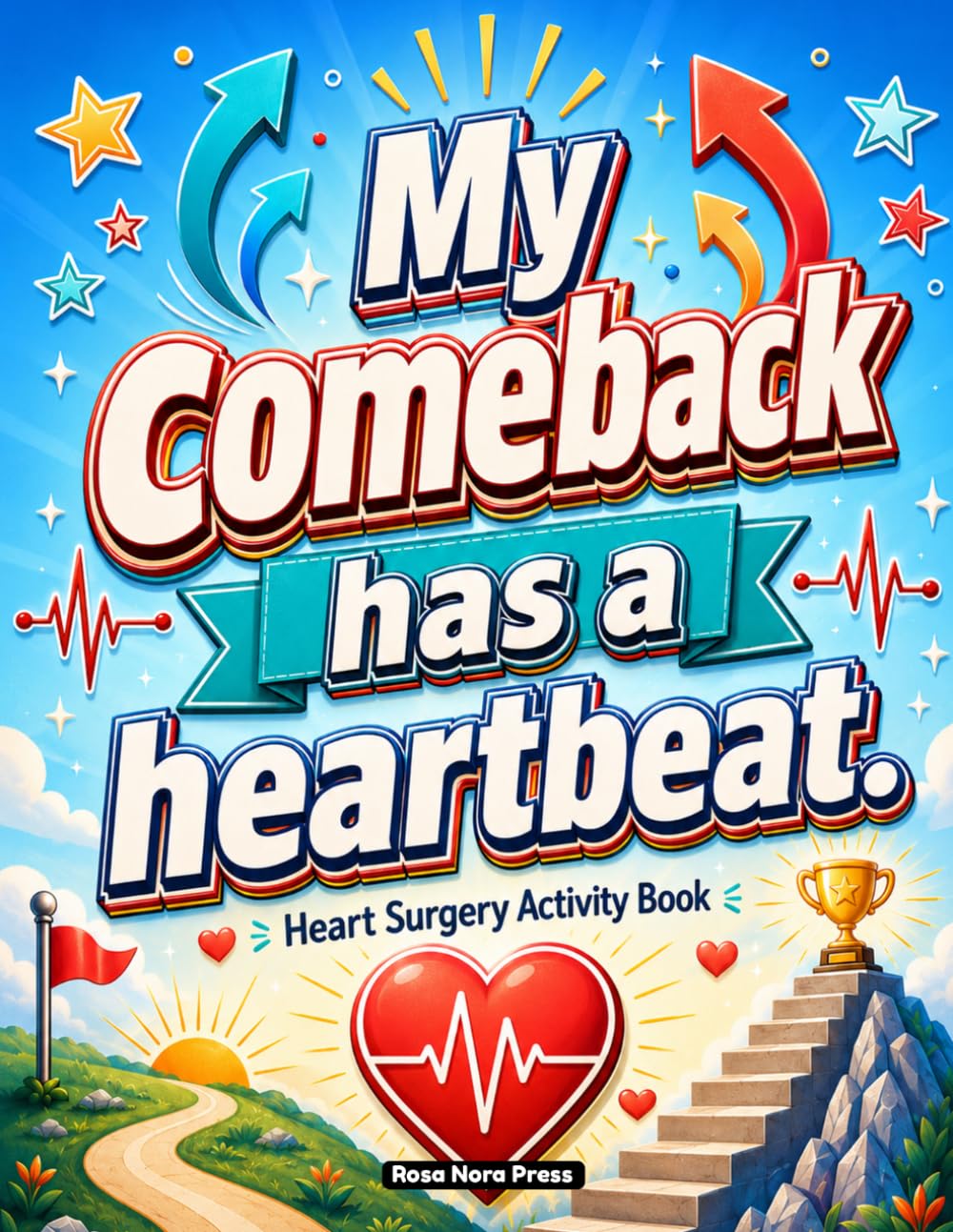 Heart Surgery Activity Book: A Relatable Heart Transplant Surgery Gift with Uplifting Activities and Relaxing Coloring Pages for Rest and Recovery