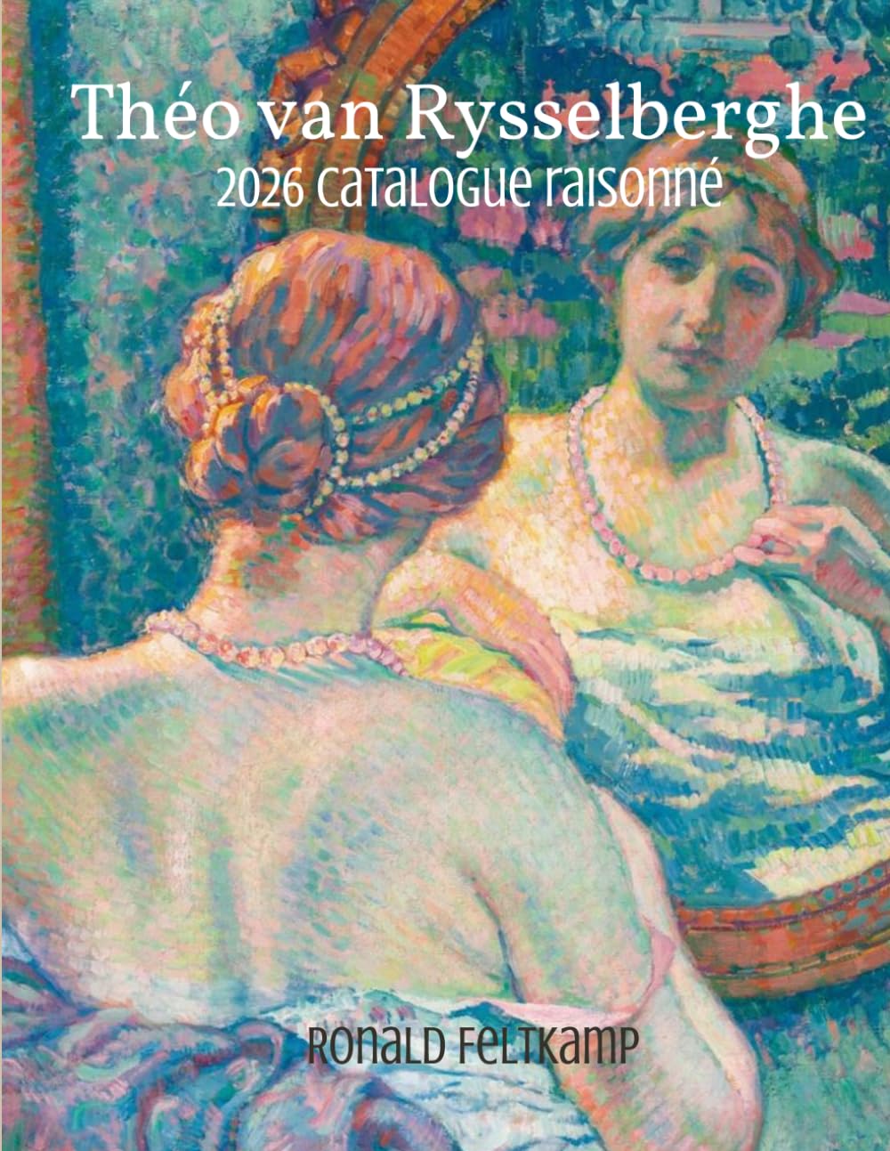 THEO VAN RYSSELBERGHE Catalogue Raisonné 2026 livre art