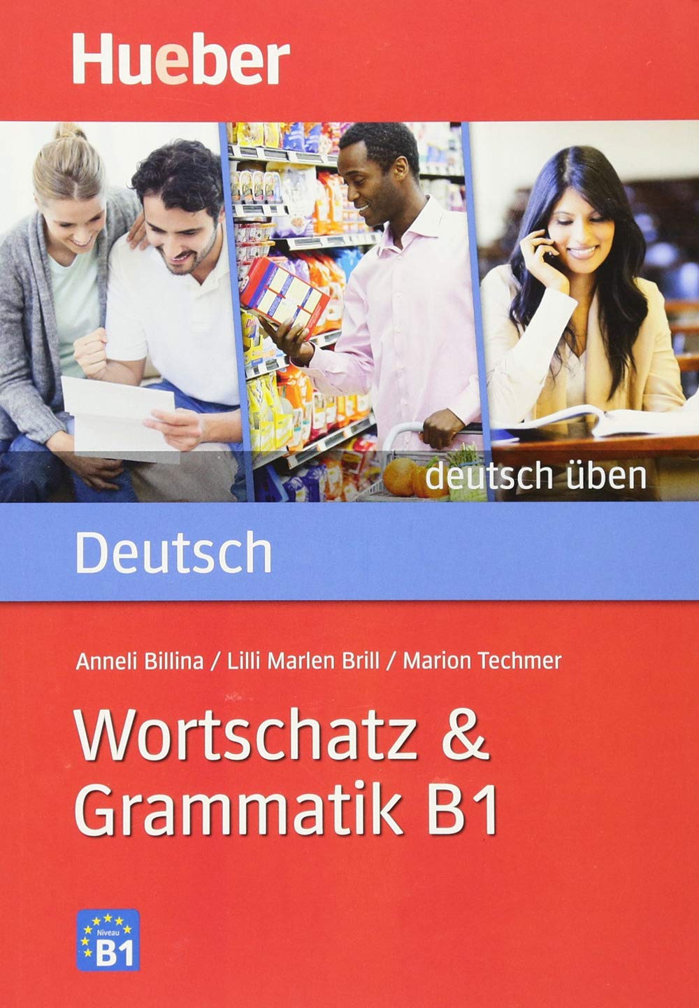 Wortschatz & Grammatik B1: Buch: Niveau B1 (Gramatica Aleman)