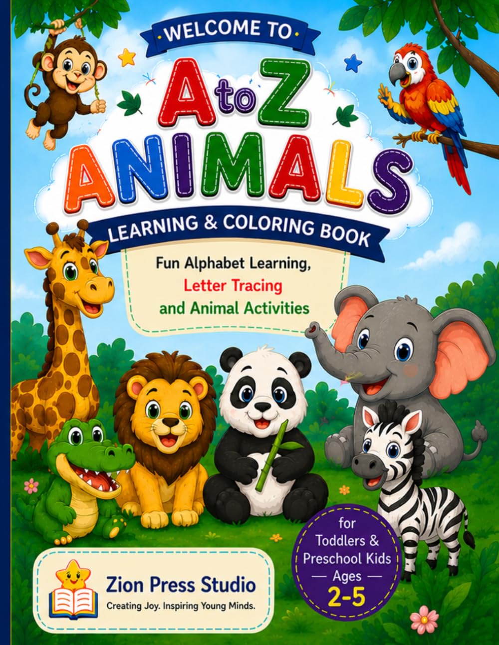 A to Z Animal Learning & Coloring Book: Fun Alphabet Animal Workbook for Toddlers, Preschoolers & Early Learners