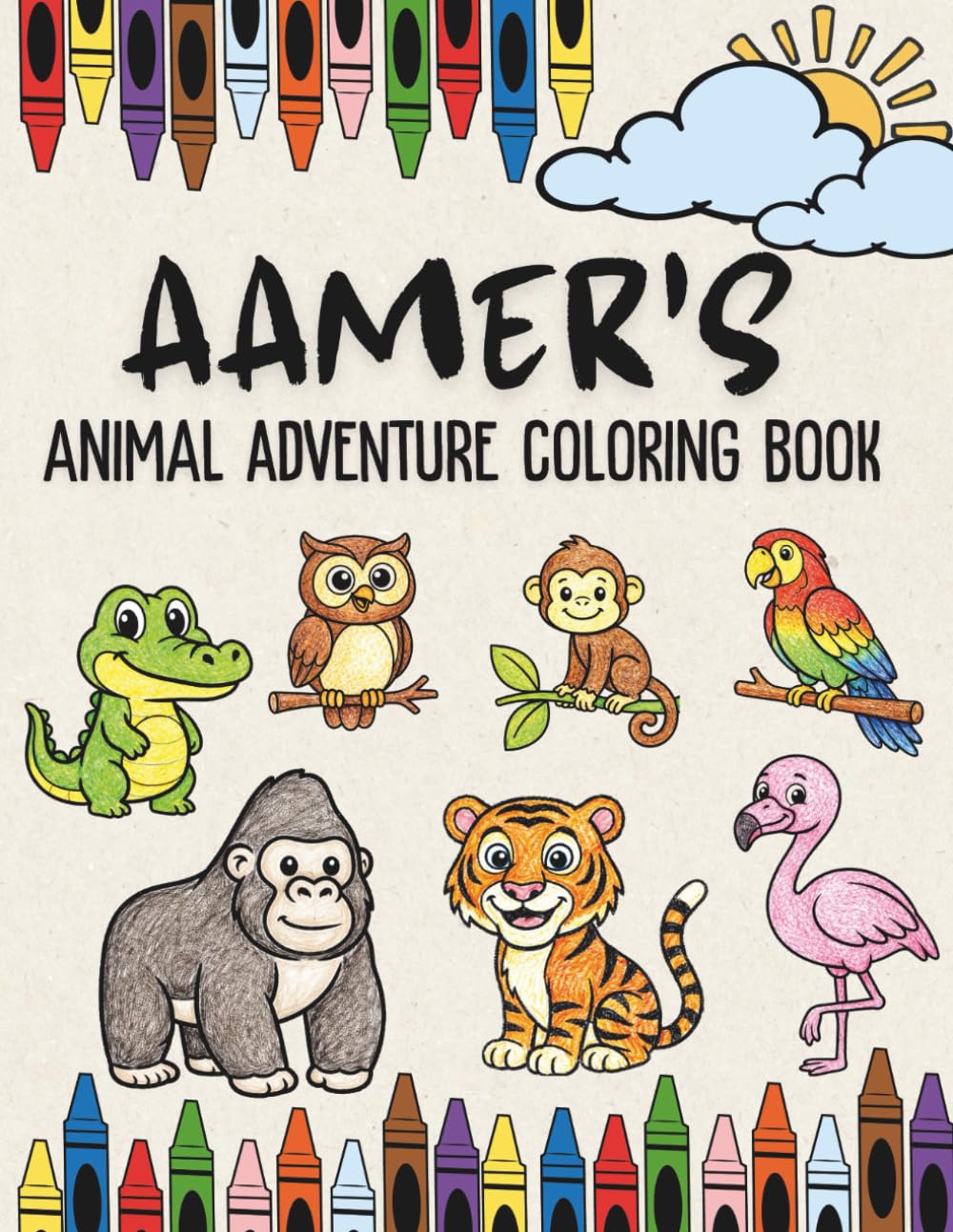 Aamer’s Animal Adventure Coloring Book: A Personalized Animal Coloring Book for Kids | Custom Name Gift Featuring Lions, Giraffes and Jungle Animals for Birthdays, Ramadan and Eid