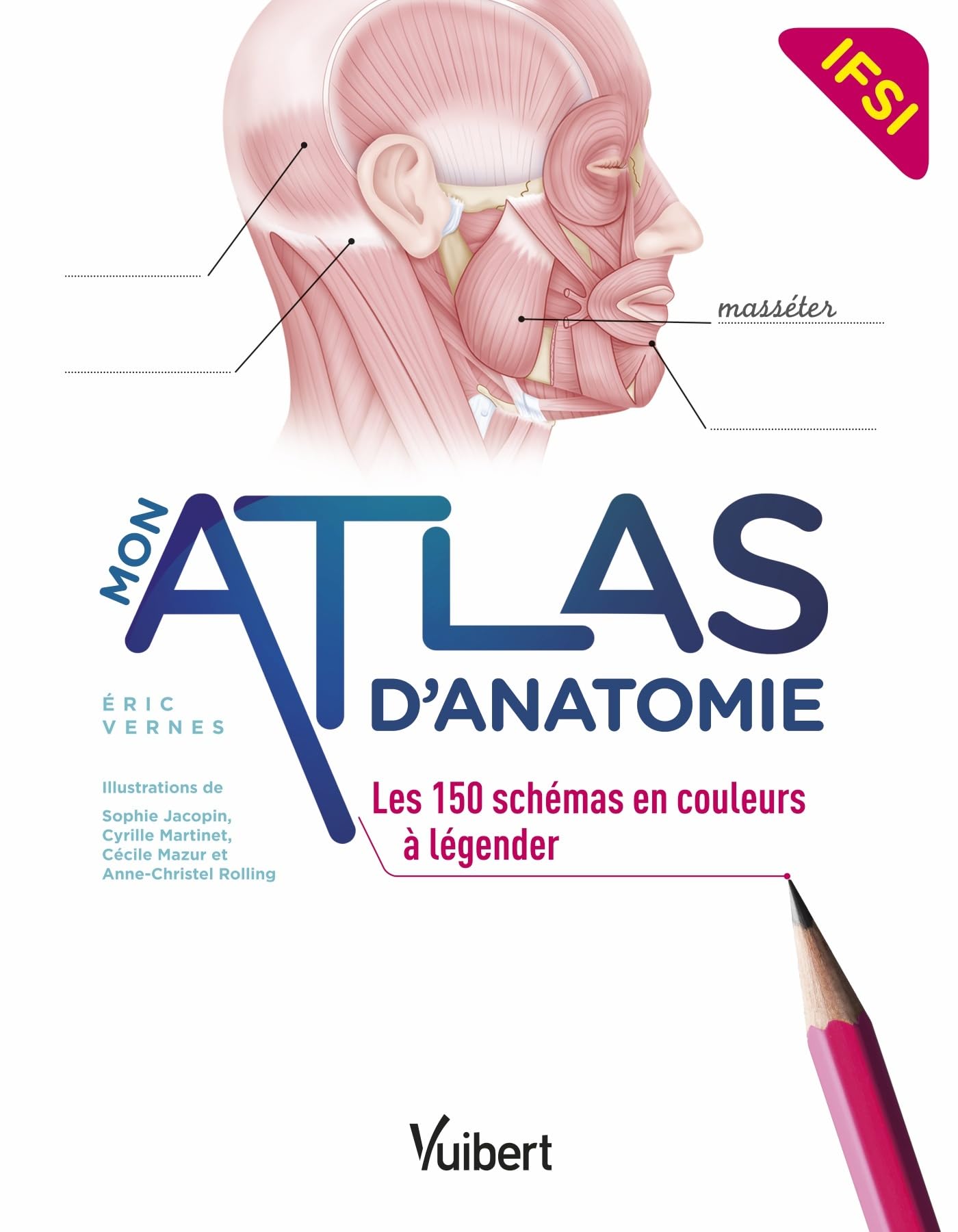 Mon atlas d'anatomie - Etudiants en IFSI: 2 livres dans une pochette : un atlas annoté et un cahier avec 150 illustrations en couleur à légender