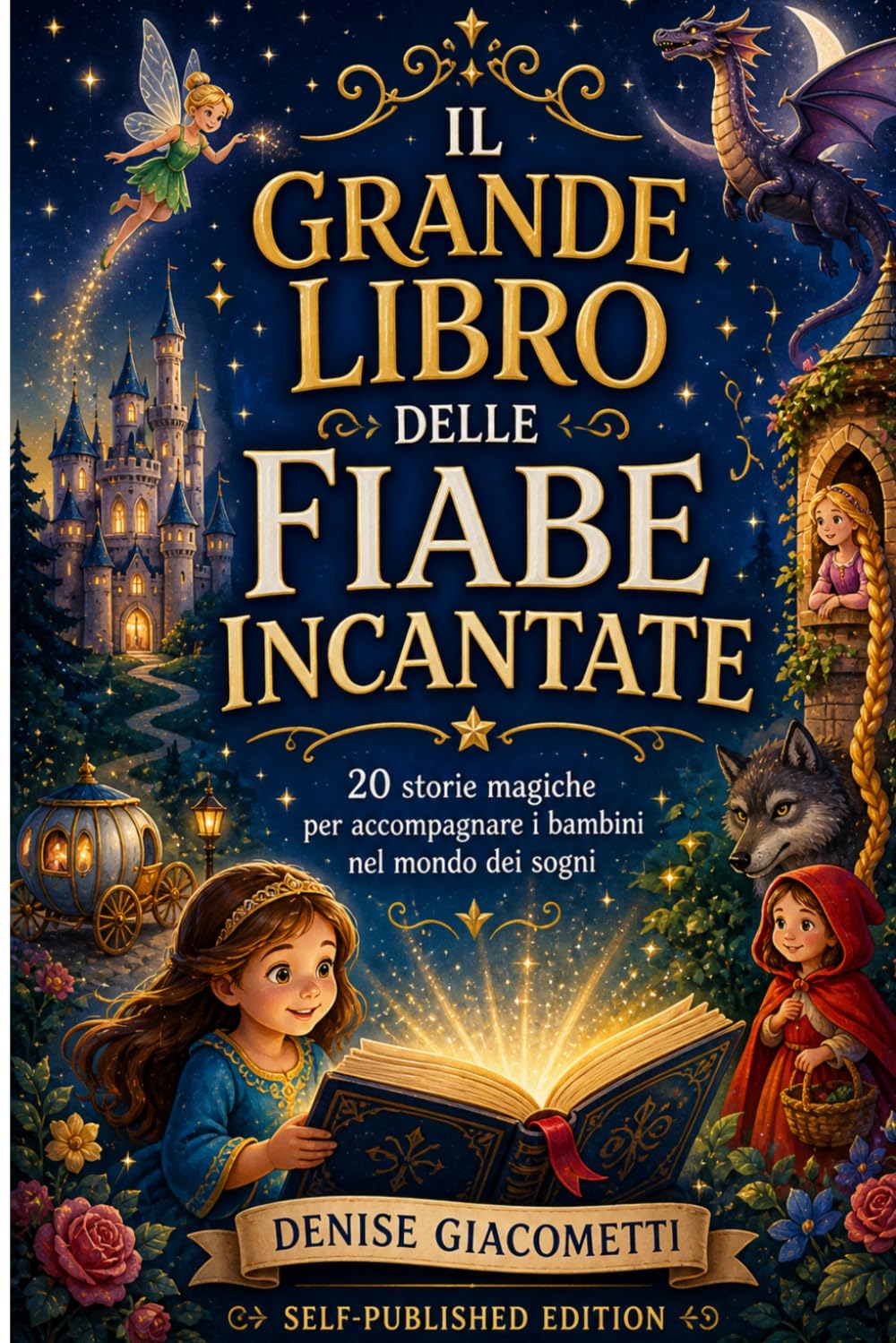 IL GRANDE LIBRO DELLE FIABE INCANTATE: 20 storie magiche per accompagnare i bambini nel mondo dei sogni