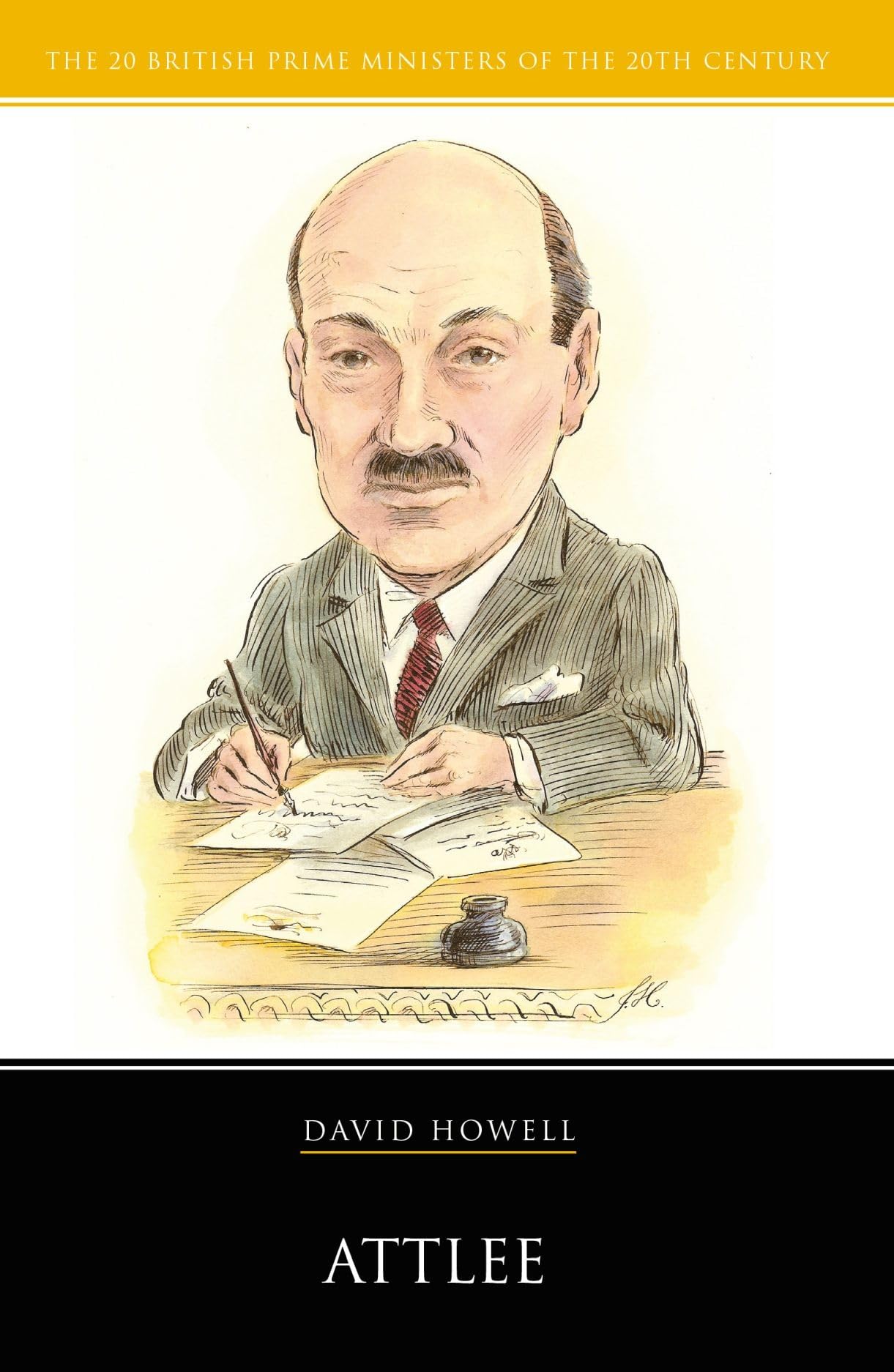 Clement Attlee (20 British Prime Ministers of the 20th Century) by Howell New^*