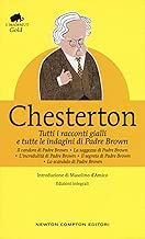 Tutti i racconti gialli e tutte le indagini di Padre Brown. Ediz. integrale Copertina rigida=720 pagine