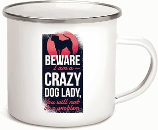 Gift for Crazy Dog Lady Beware I am a Crazy Dog Lady You Will Not Be a Problem 12oz Enamel Silver Mug