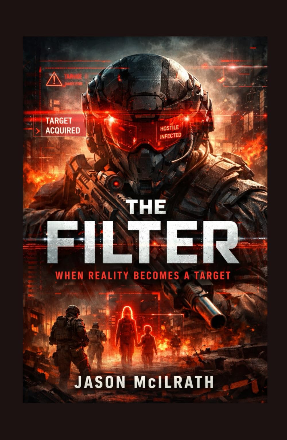 THE FILTER: When Reality Becomes a Target