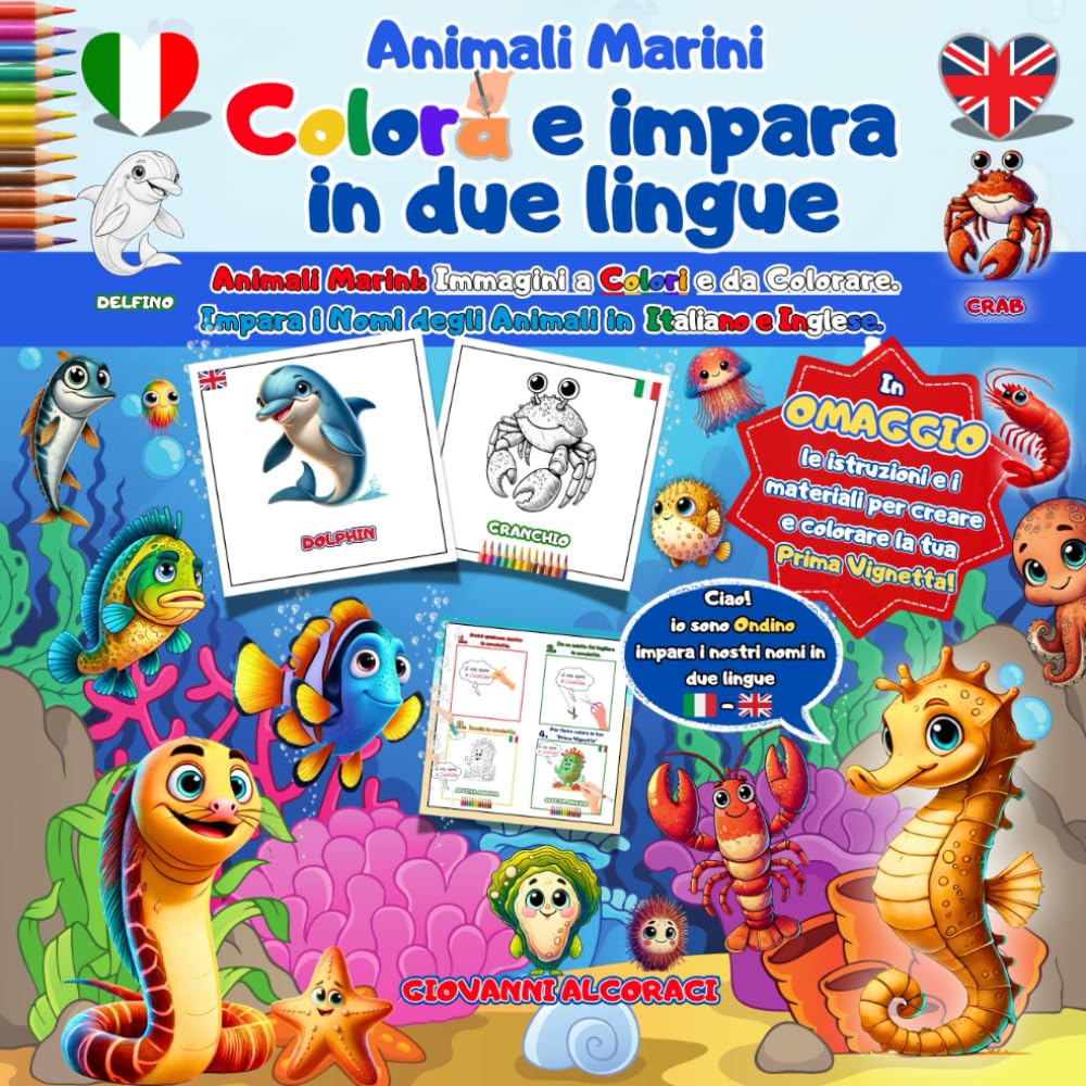 Colora e Impara in Due Lingue: Animali Marini.: Immagini a colori e da colorare. Impara i nomi degli animali in italiano e inglese. Omaggio: materiale e istruzioni per una vignetta.