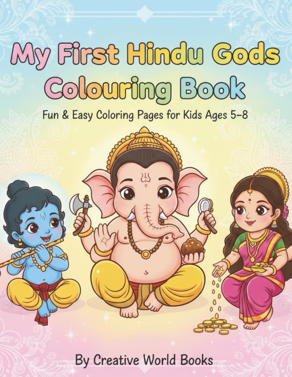 My First Hindu Gods Colouring Book: Fun & Easy Colouring Pages for Kids Ages 5–8