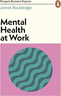 Mental Health at Work (Penguin Business Experts Series)