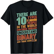 Binary - There are 10 types of people in the world T-Shirt