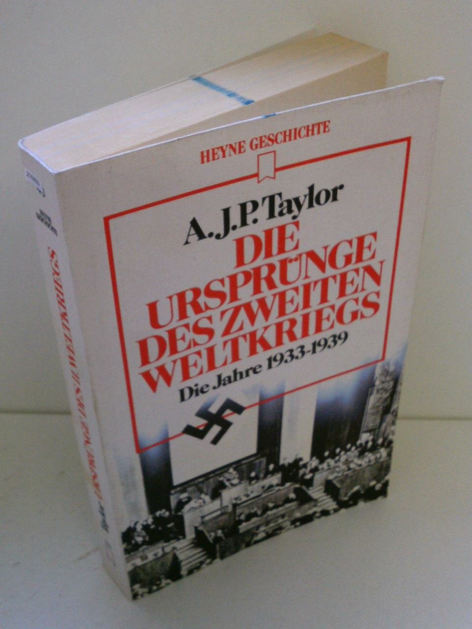 Die Ursprünge des Zweiten Weltkrieges. Die Jahre 1933-1939.