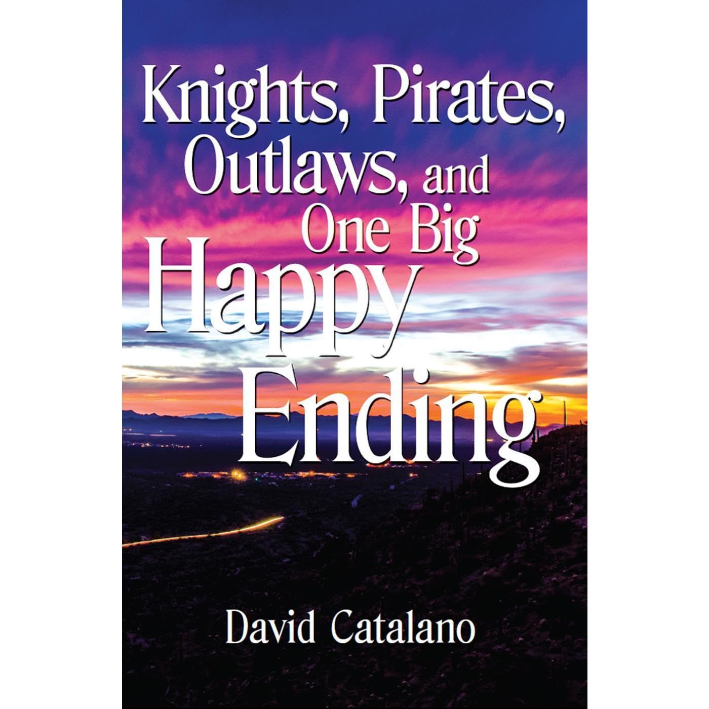 Knights, Pirates, Outlaws, and One Big Happy Ending