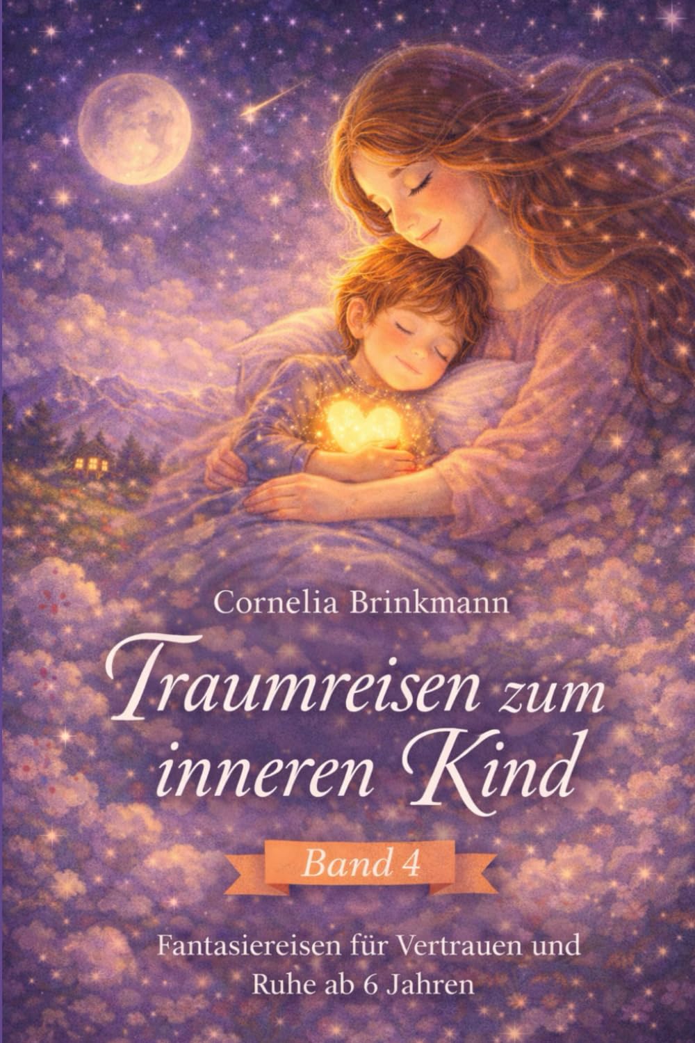 Traumreisen zum inneren Kind – Sanfte Gute-Nacht-Geschichten für Kinder ab 6 Jahren: Fantasiereisen für Vertrauen, Ruhe und das Gefühl, tief verbunden ... Wesen“ Band 1 einer Traumreise-Reihe)