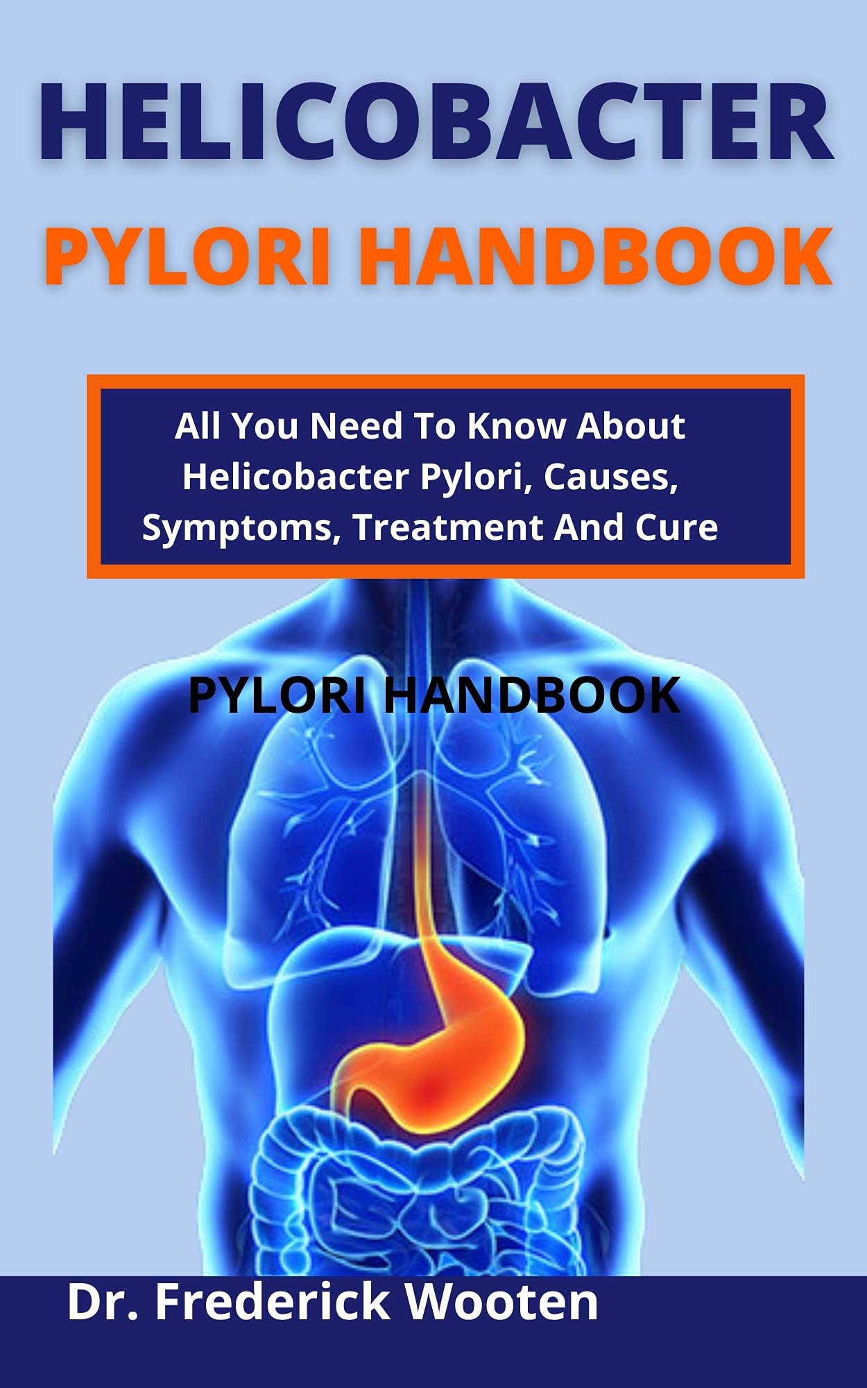 Buy Helicobacter Pylori Handbook: All You Need To Know About ...