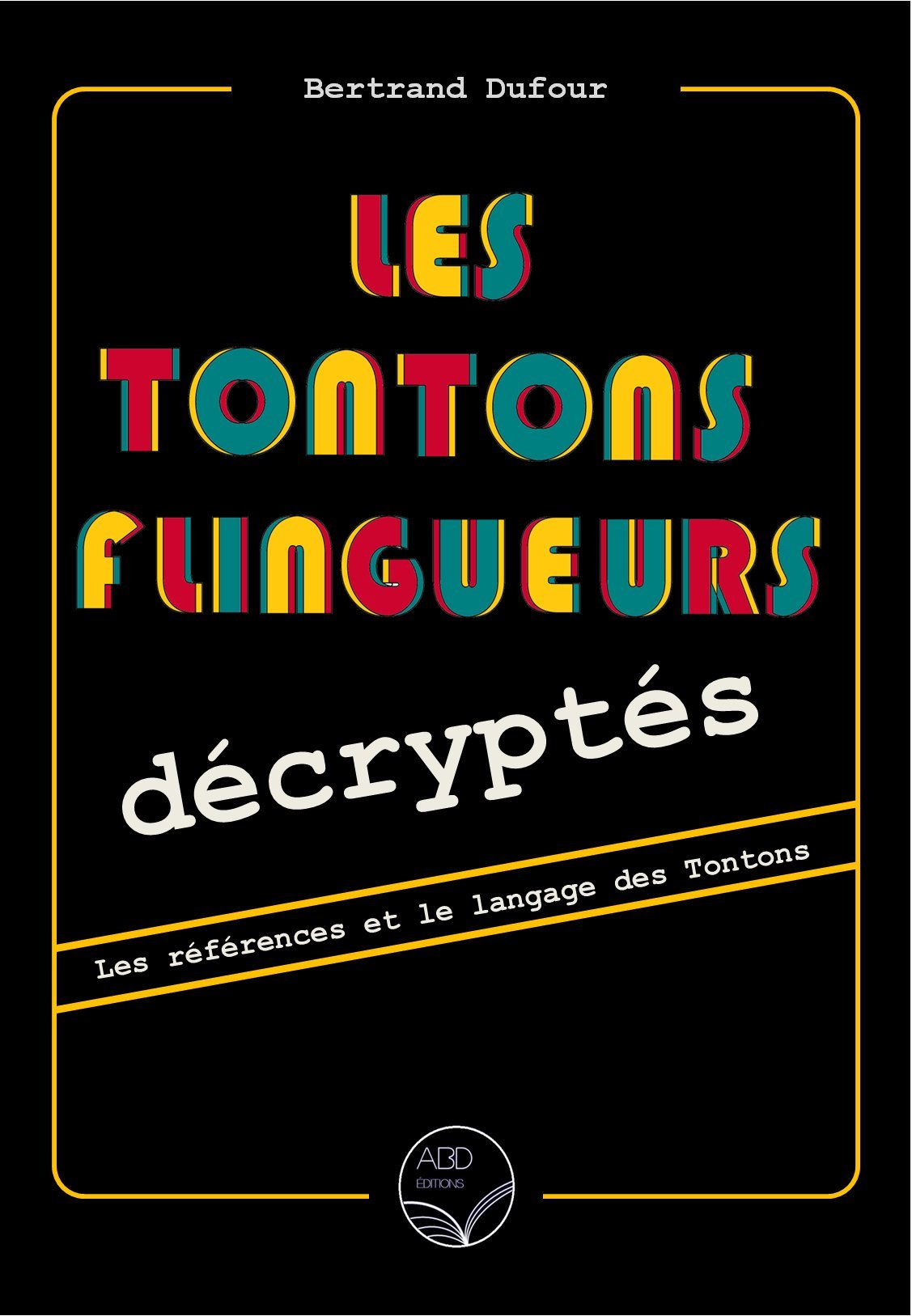 Les Tontons Flingueurs Décryptés Les Références Et Le Langage Des |  Desertcart Fiji