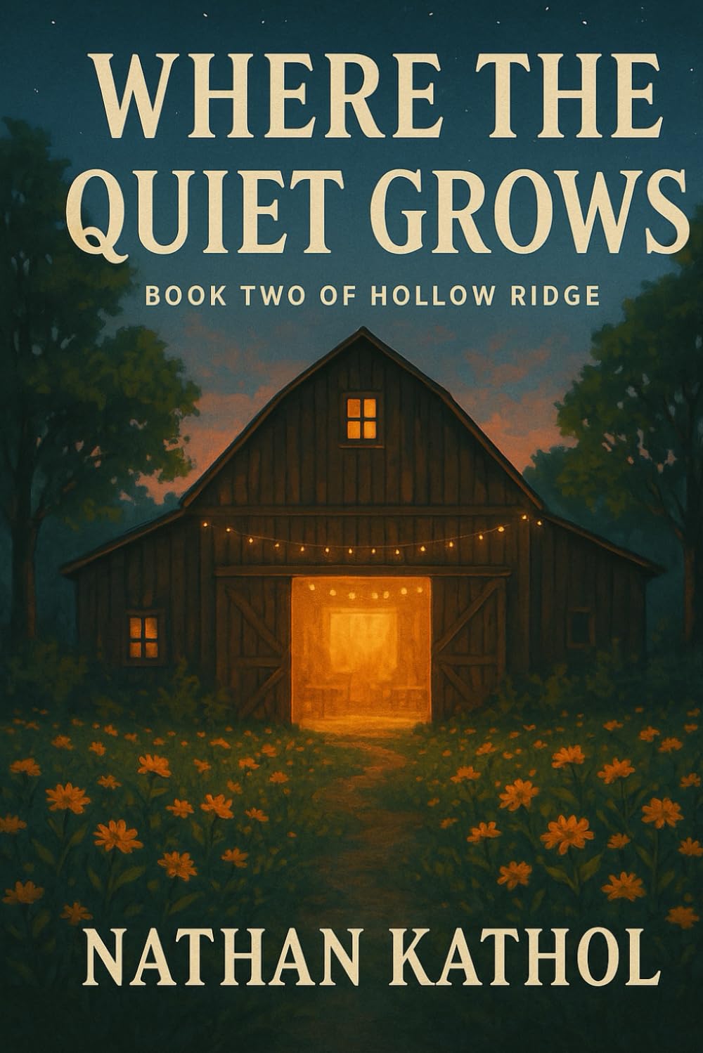 WHERE THE QUIET GROWS (The Hollow Ridge Series)