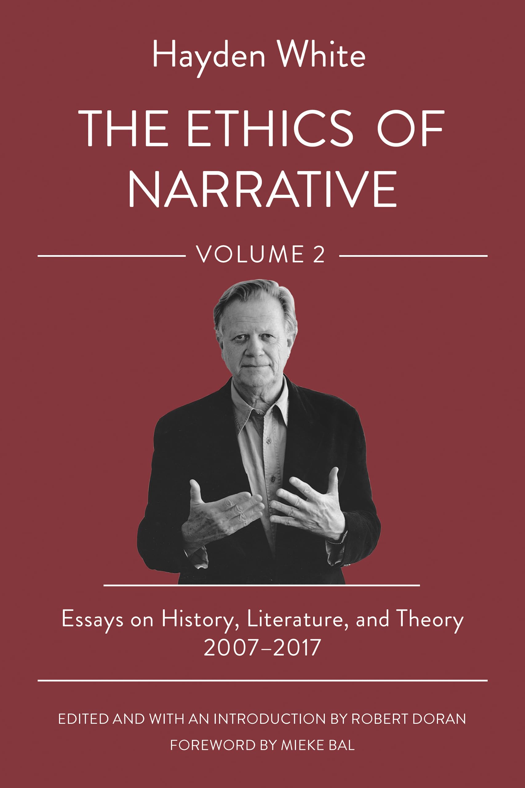 The Ethics of Narrative by Hayden White PAPERBACK 9781501773594