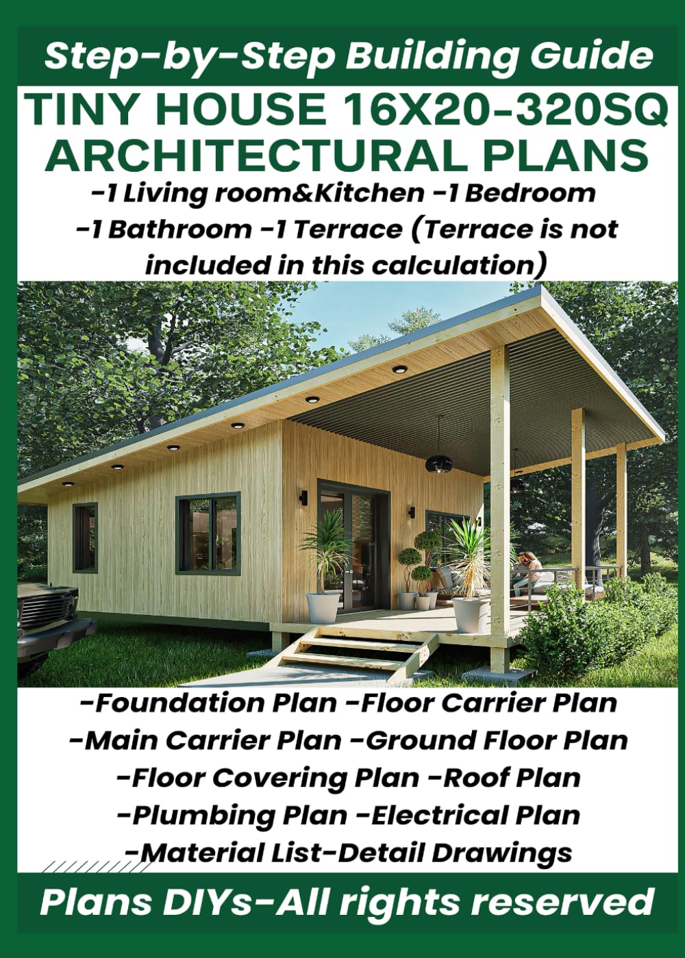 Tiny House Architectural Plans 16' X 20' - Small Cottage House Floor Plan - Step by Step Build Guide