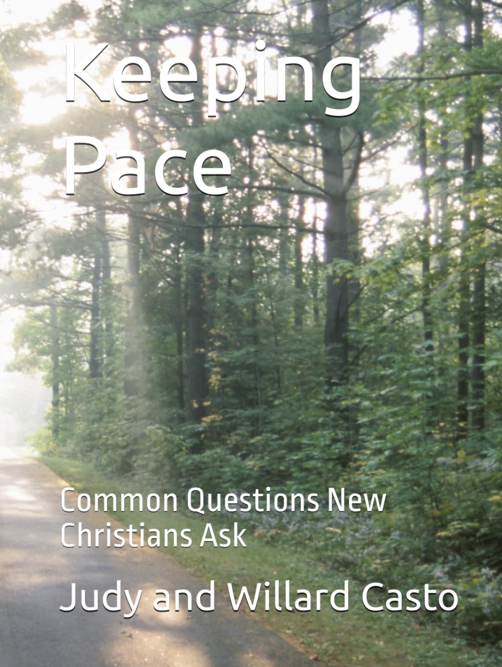 Keeping Pace: Common Questions New Christians Ask (New Christian Discipleship)