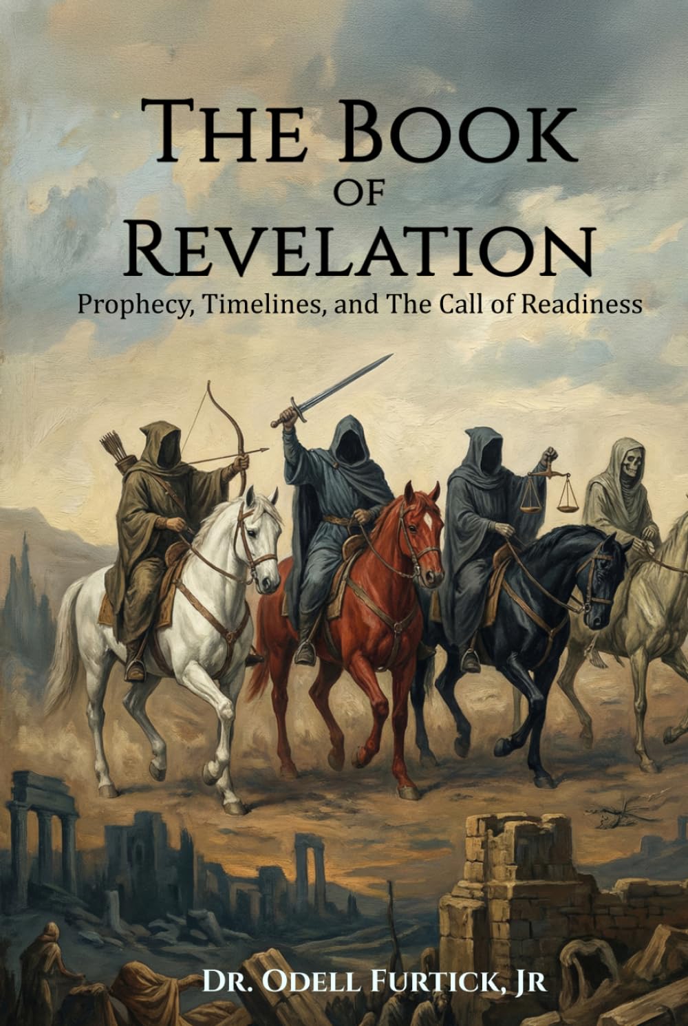 The Book of Revelation: Prophecy, Timelines, and The Call of Readiness