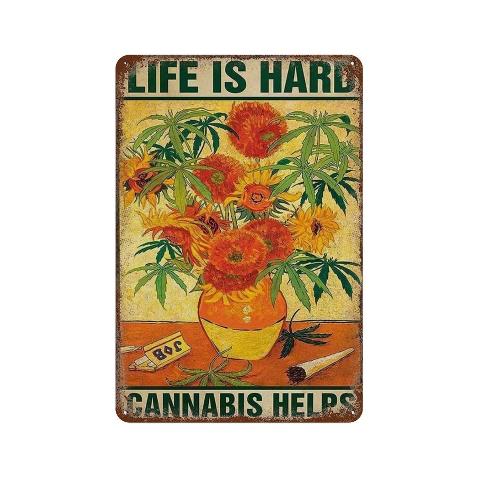 Metal Signs Life is Hard Cannabis Helps Retro Signs Vintage Aluminum Tin Sign for Outdoor Kitchen Home Coffee Bar Wall Decor20 x 30 cm (8 x 12 Zoll)-295
