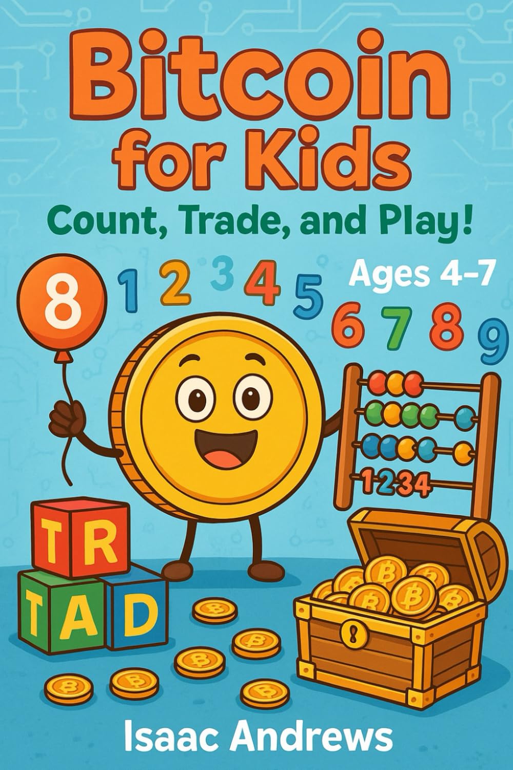 Bitcoin for Kids: Count, Trade, and Play!
