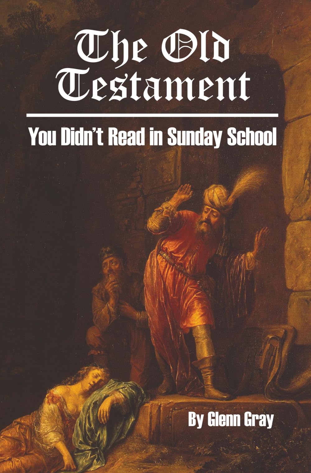 The Old Testament You Didn’t Read in Sunday School