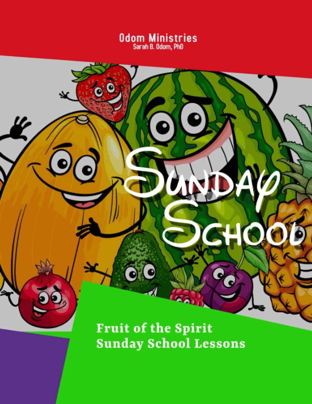 Sunday School: Fruit of the Spirit: 4 (Odom Ministries Sunday School Lessons)