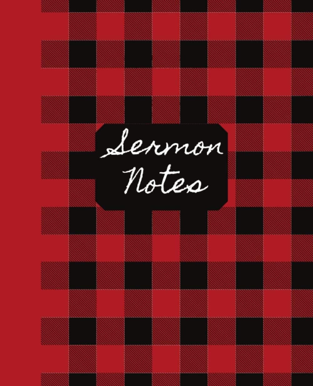 Sermon Notes: Plaid Red and Black Sermon Notes Journal and Church Notes Notebook for Sermon Notes | Sermon Notes Journal for Women and Bible Journal ... Taking | The Sermon Notebook 6 x 9 Paperback
