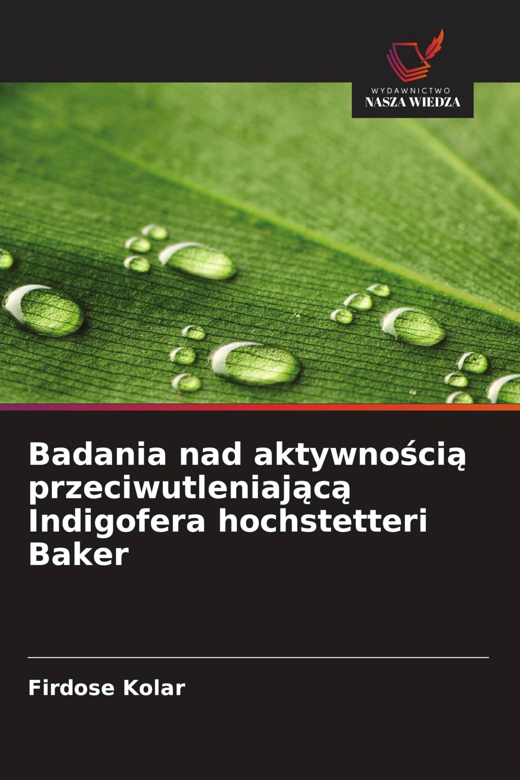 Badania nad aktywnością przeciwutleniającą Indigofera hochstetteri Baker