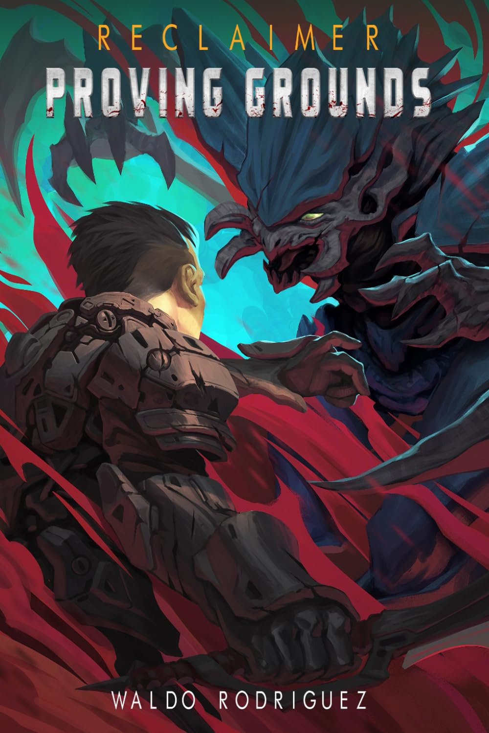 Proving Grounds: An Epic Military Scifi Progression Series (Reclaimer)