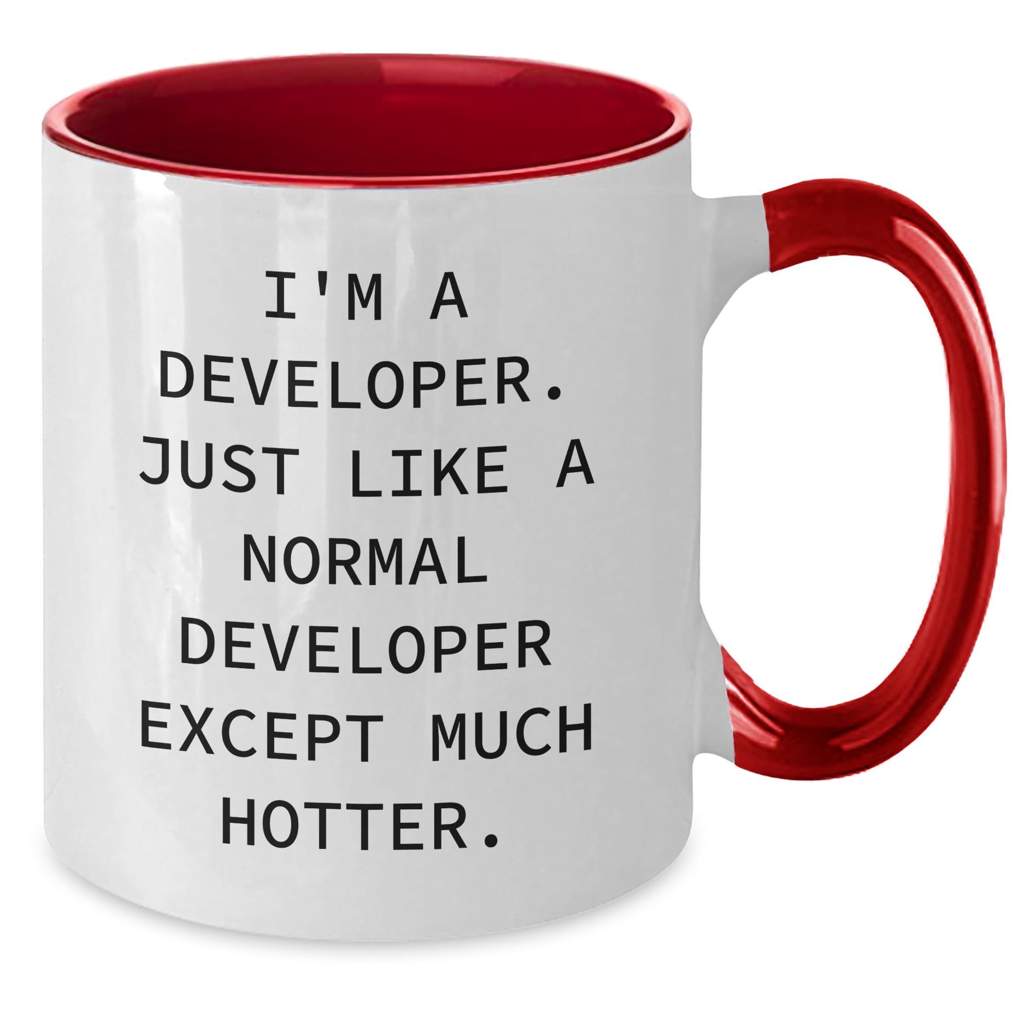 Developer Gifts from Friends, Two Tone Coffee Mug for Developer, I'm A Developer. Just Like A Normal Developer Except Much Hotter. Funny Quote, Christmas Unique Gifts