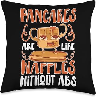 Pancake Maker: Pancakes Are Like Waffles Without Abs Throw Pillow