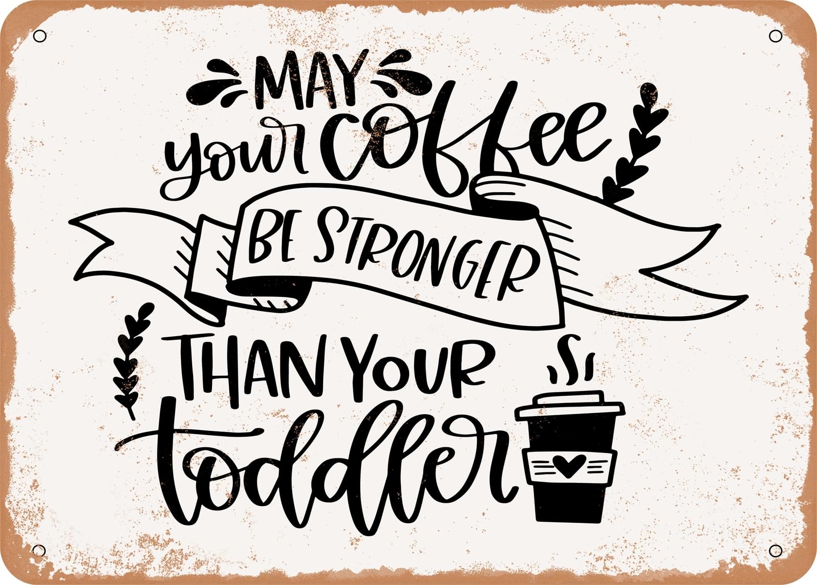 Miaomansenstore Metal Sign - Coffee Stronger Than Your Toddler - Vintage Look Sign Home Decor