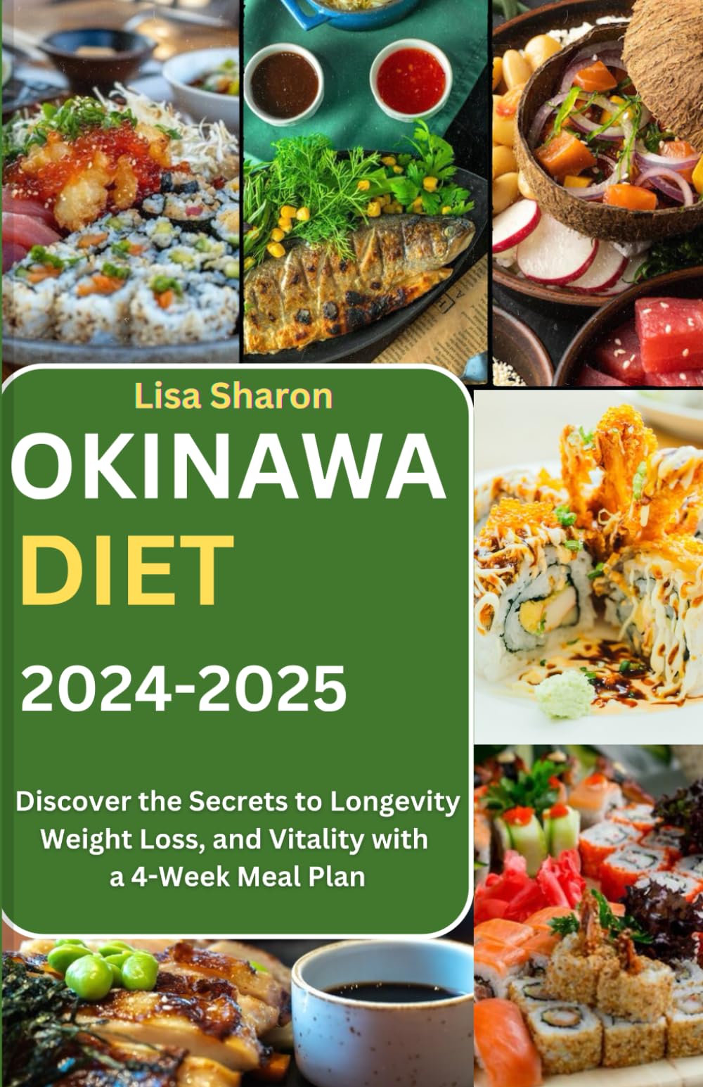 Okinawa Diet 2024-2025: Discover the Secrets to Longevity, Weight Loss, and Vitality with a 4-Week Meal Plan