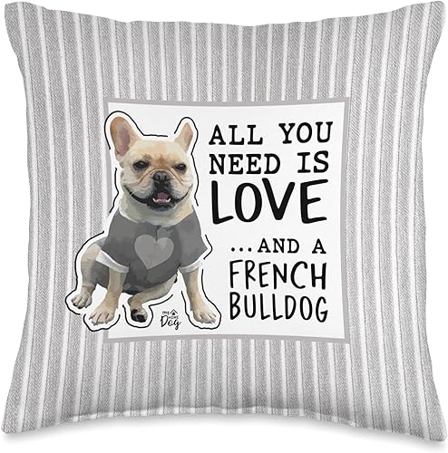 My Home Dog All You Need is Love and a French Bulldog - Almohada francesa, 16 x 16 pulgadas, multicolor