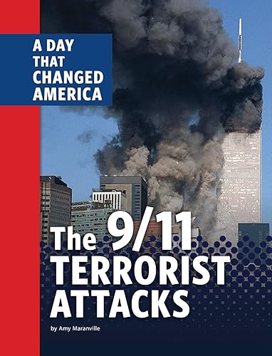 The 9/11 Terrorist Attacks: A Day That Changed America (Days That Changed America)