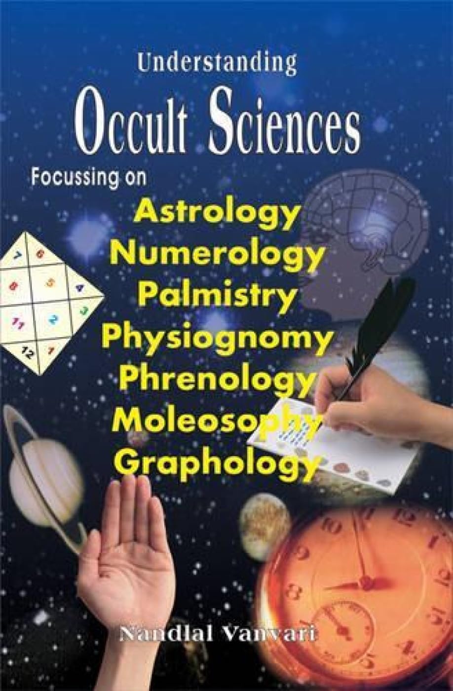 Understanding Occult Sciences: Focusing on Astrology, Numerology, Palmistry, and Physiognomy