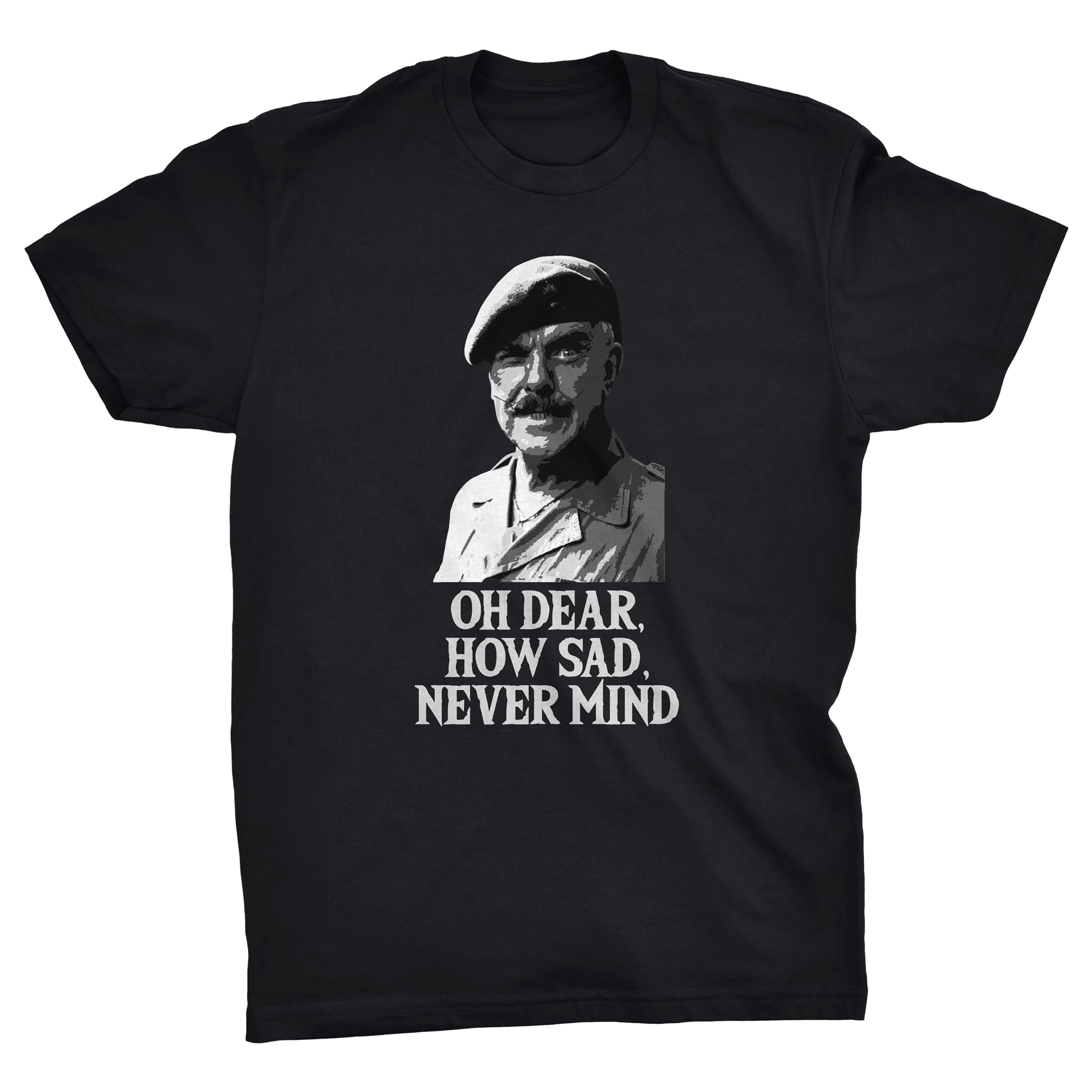 Viper Black Oh Dear How Sad Never Mind 'Anit Half Hot Mum Inspired T-Shirt (, 4XL)