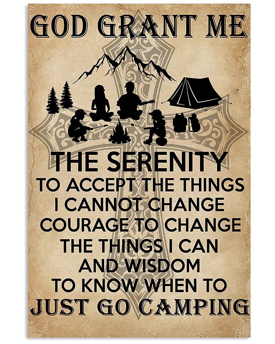TNND God Grant Me The Serenity Just Go Camping Adventureanniversary Metal Sign Art Tin Metal Poster Gift 8x12 inch