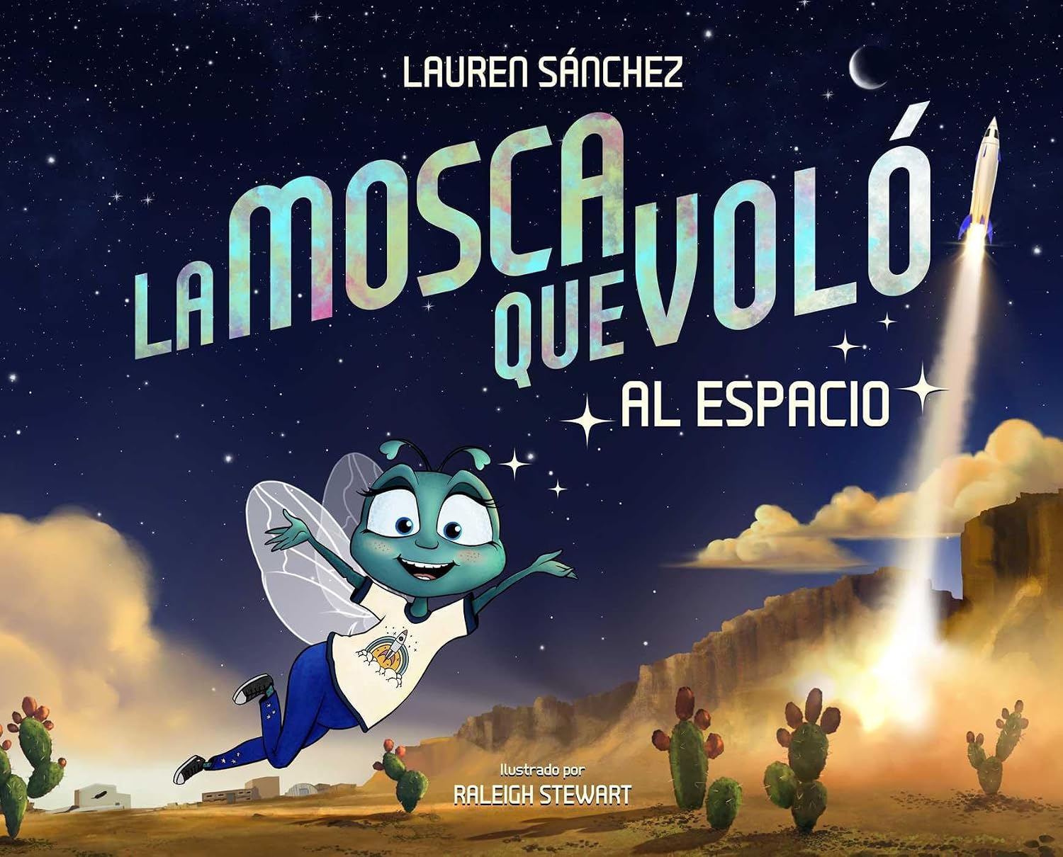La mosca que voló al espacio (The Fly Who Flew to Space Spanish Edition) (The Fly Who Flew Series)