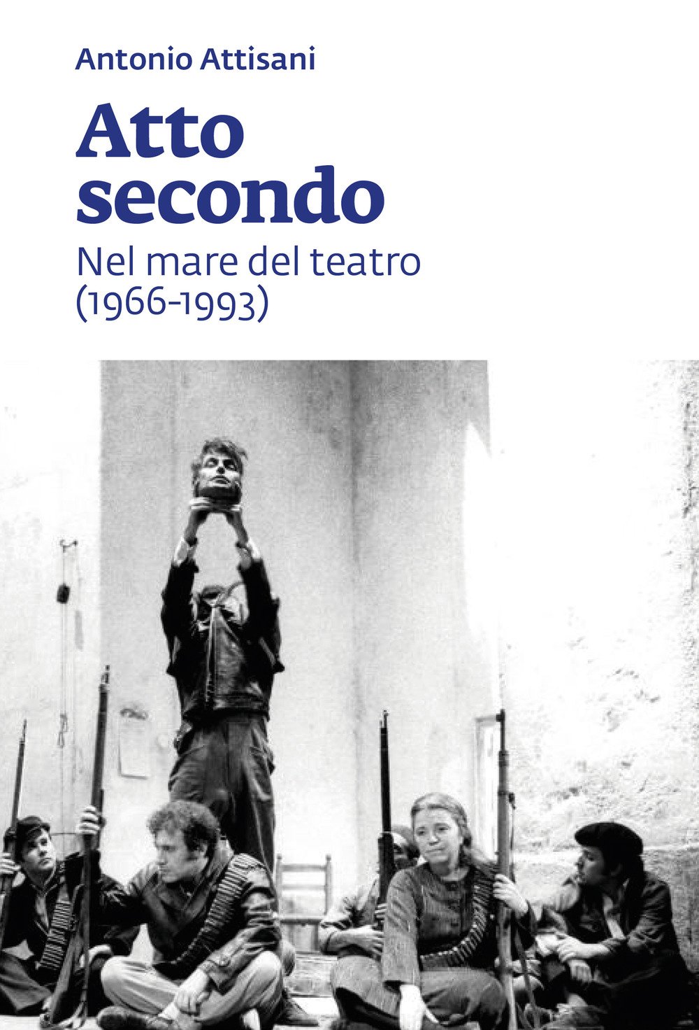Atto Secondo. Nel Mare Del Teatro (1966-1993) - 4