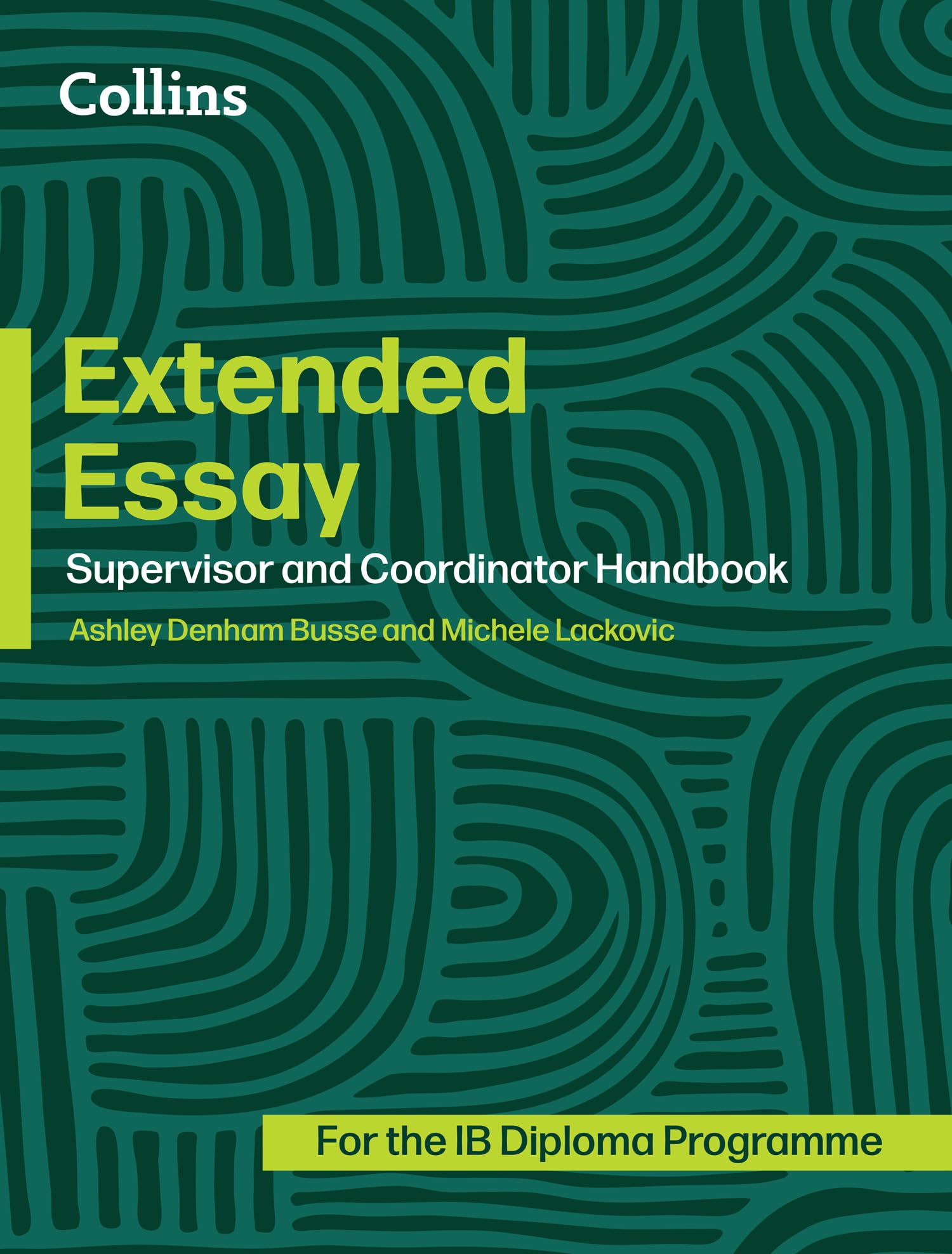 Extended Essay: Coordinator and Supervisor Handbook (Diploma Programme)