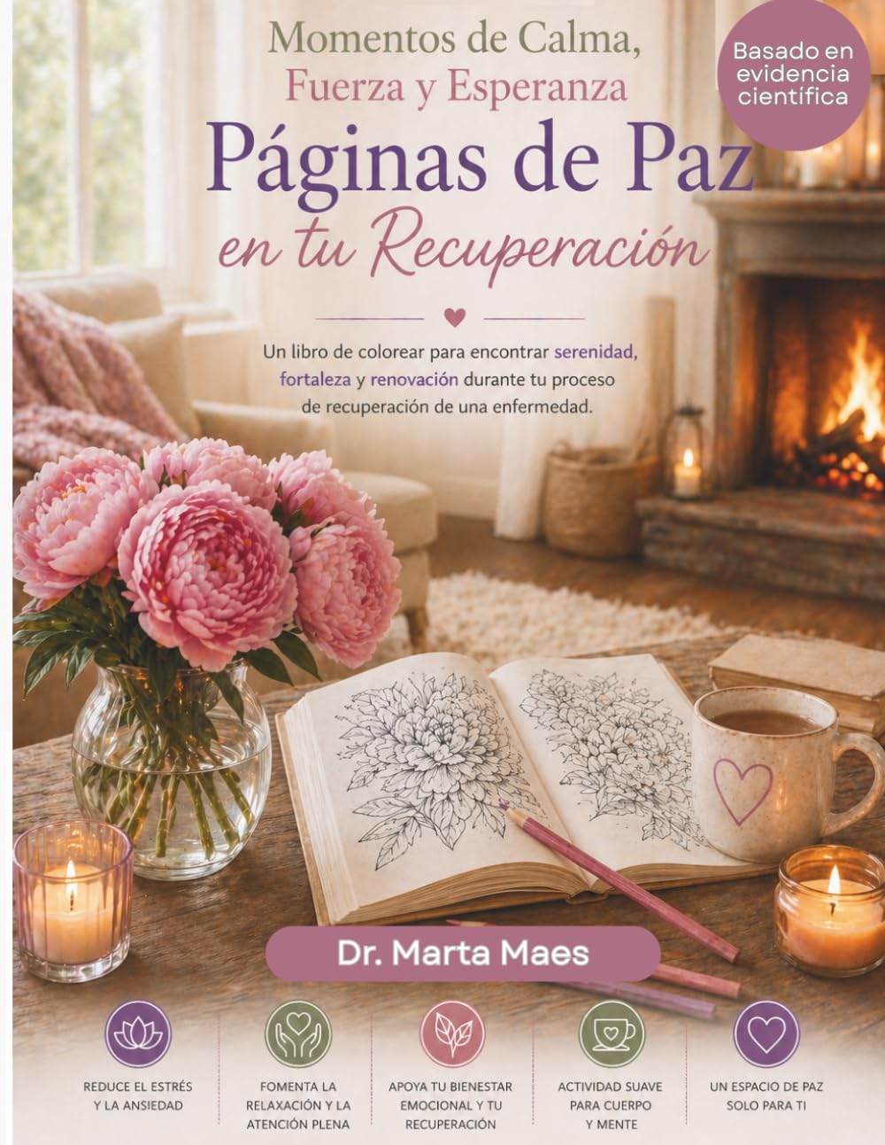 Páginas de paz en tu recuperación.: Un libro de colorear para encontrar serenidad, fortaleza y renovación durante tu proceso de recuperación de una enfermedad.