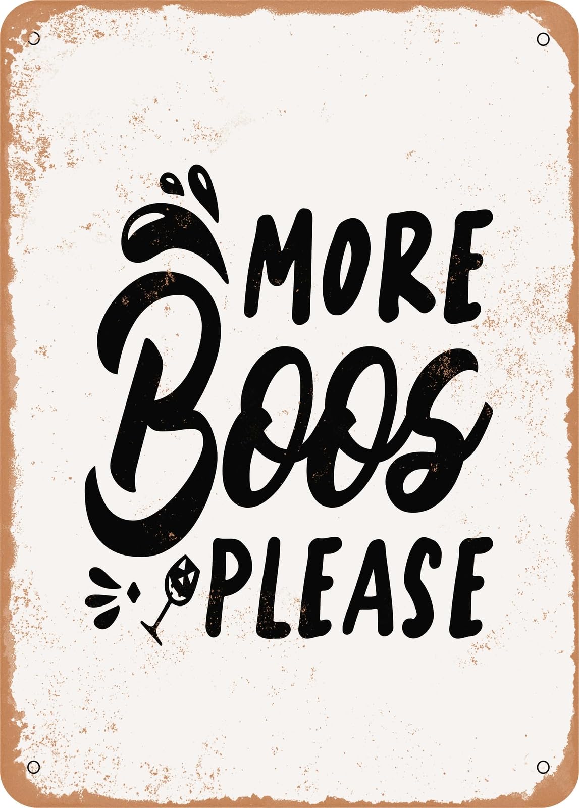 Miaomansenstore Metal Sign - More Boos Please - 7 - Vintage Look Home Decor