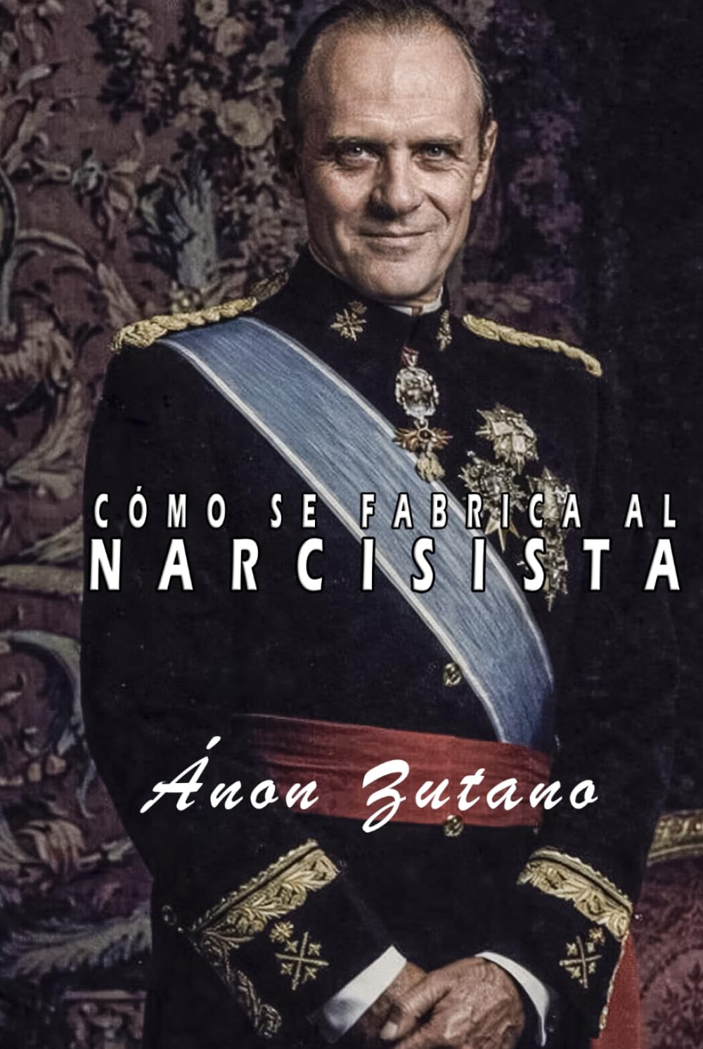 CÓMO SE FABRICA AL NARCISISTA