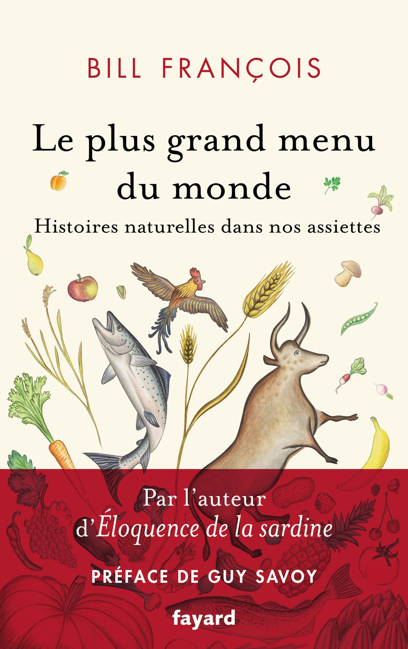 Le plus grand menu du monde: Histoires naturelles dans nos assiettes